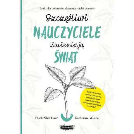 Szczęśliwi nauczyciele zmieniają świat