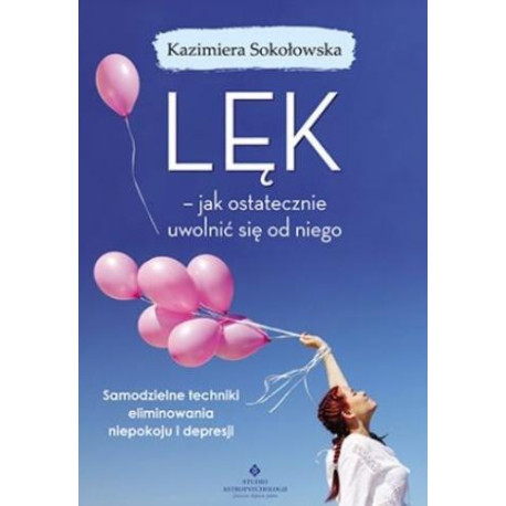 Lęk - jak ostatecznie uwolnić się od niego