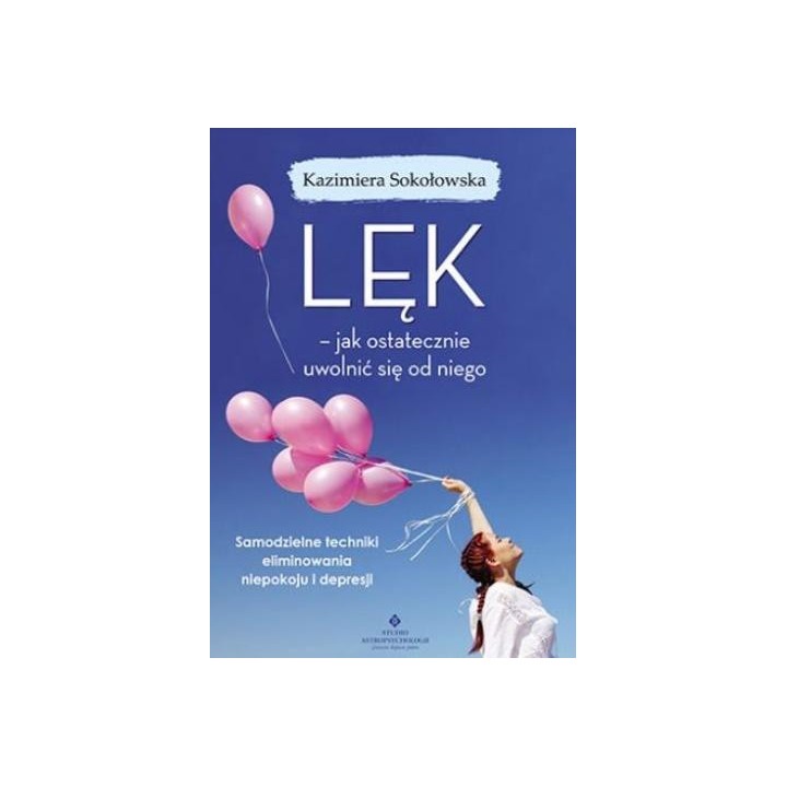 Lęk - jak ostatecznie uwolnić się od niego