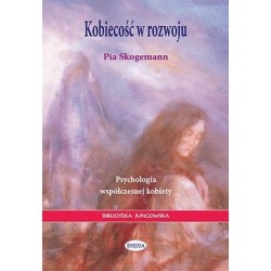 Kobiecość w rozwoju. Psychologia współczesnej...