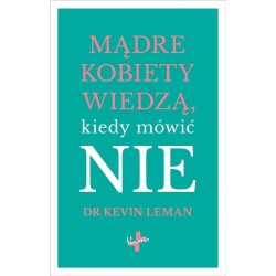 Mądre kobiety wiedzą kiedy mówić NIE