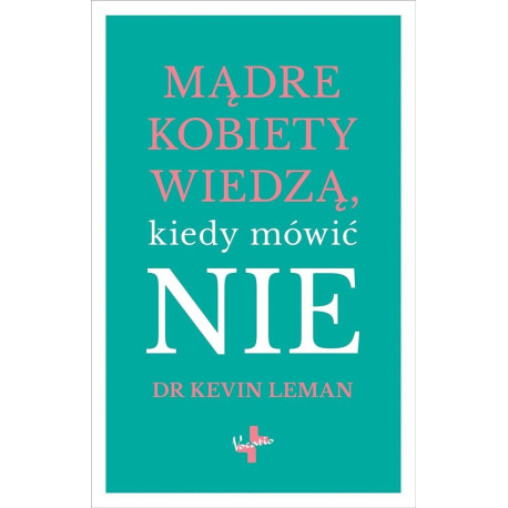 Mądre kobiety wiedzą kiedy mówić NIE