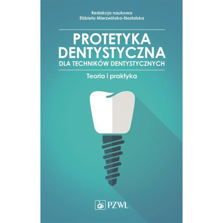Protetyka stomatologiczna dla tech. dentystycznych