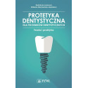 Protetyka stomatologiczna dla tech. dentystycznych