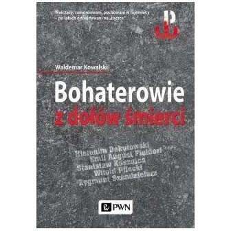 Bohaterowie z dołów śmierci