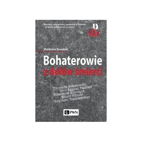 Bohaterowie z dołów śmierci