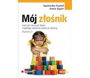 Mój złośnik, czyli jak nauczyć dzieci mądrego..
