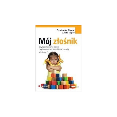 Mój złośnik, czyli jak nauczyć dzieci mądrego..