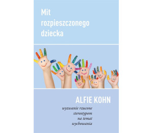 Mit rozpieszczonego dziecka