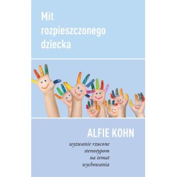 Mit rozpieszczonego dziecka