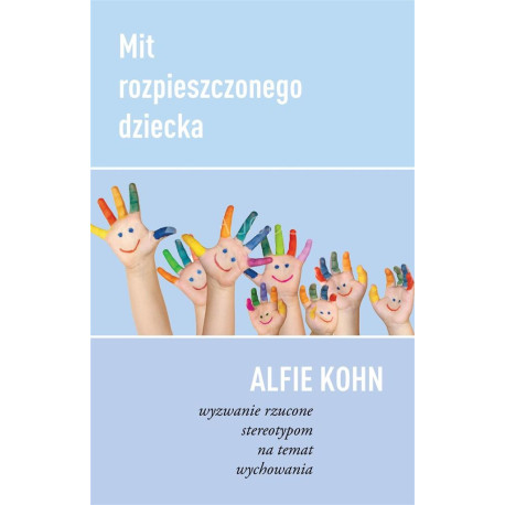 Mit rozpieszczonego dziecka