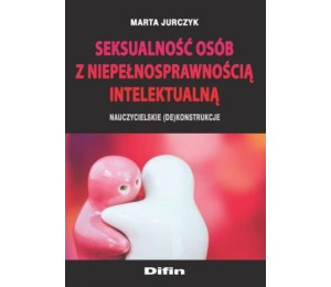 Seksualność osób z niepełnosprawnością intel. ...