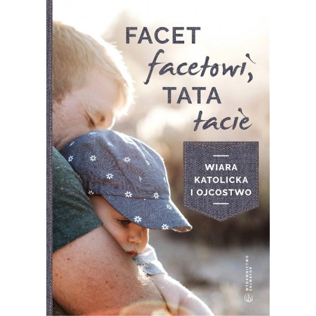 Facet facetowi, tata tacie