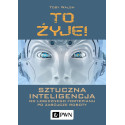 To żyje! Sztuczna inteligencja...