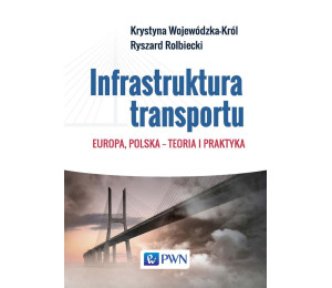Infrastruktura transportu. Europa, Polska...