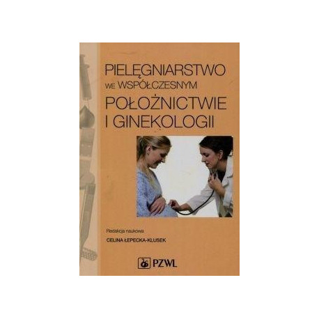 Pielęgniarstwo we współczesnym położnictwie...