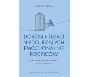 Dorosłe dzieci niedojrzałych emocjonalnie rodziców