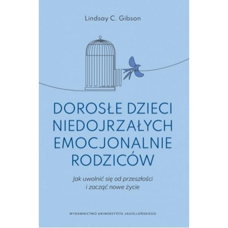 Dorosłe dzieci niedojrzałych emocjonalnie rodziców