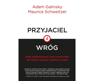 Przyjaciel i wróg. Kiedy współpracować...