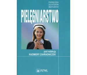 Pielęgniarstwo Podręcznik dla studentów medycznych