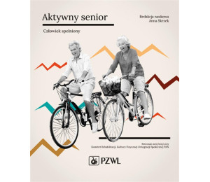 Aktywny senior - Człowiek spełniony