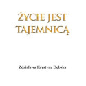 Życie jest tajemnicą