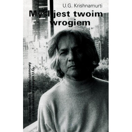 Myśl jest twoim wrogiem