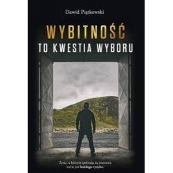 Wybitność to kwestia wyboru