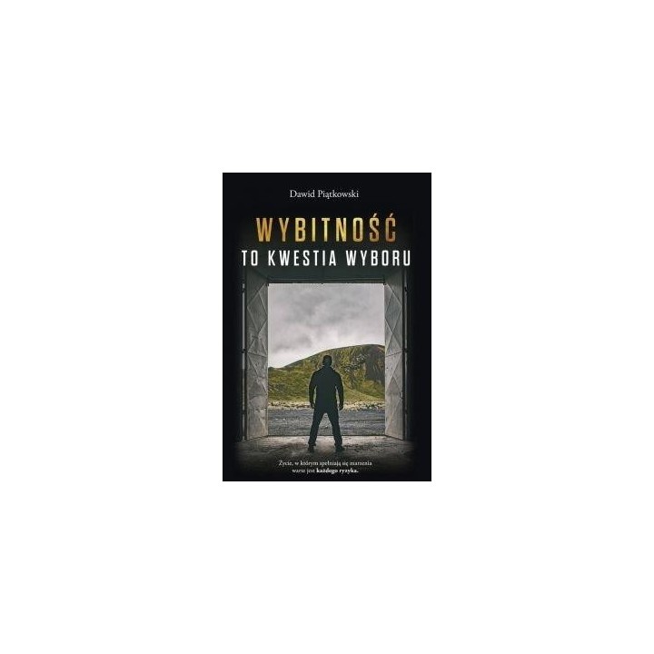 Wybitność to kwestia wyboru