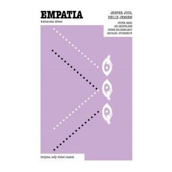 Empatia. Wzmacnia dzieci. Trzyma cały świat razem