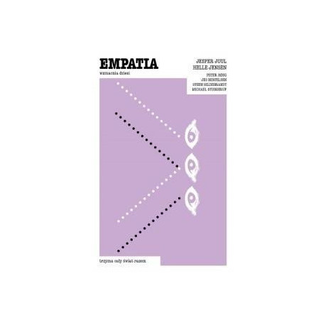 Empatia. Wzmacnia dzieci. Trzyma cały świat razem