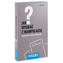 Fiszki. Jak wygrać z manipulacją?