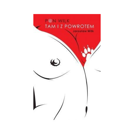 Pan Wilk. Tam i z powrotem