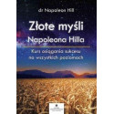 Złote myśli Napoleona Hilla. Kurs osiągania...