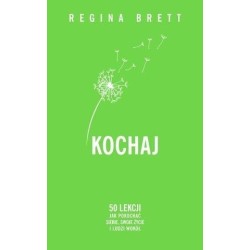 Kochaj. 50 lekcji jak pokochać siebie, swoje życie
