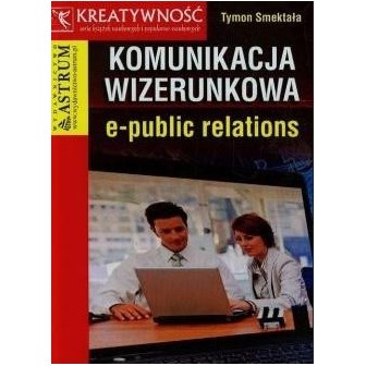 Komunikacja wizerunkowa e-public relations