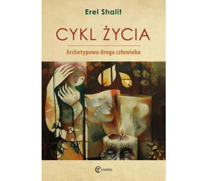 Cykl życia. Archetypowa droga człowieka