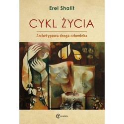 Cykl życia. Archetypowa droga człowieka