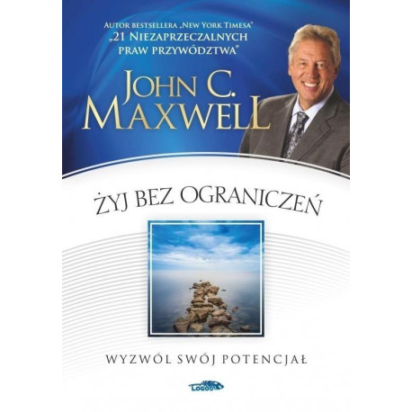 Żyj bez ograniczeń. Wyzwól swój potencjał