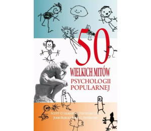 50 wielkich mitów psychologii popularnej w.2017