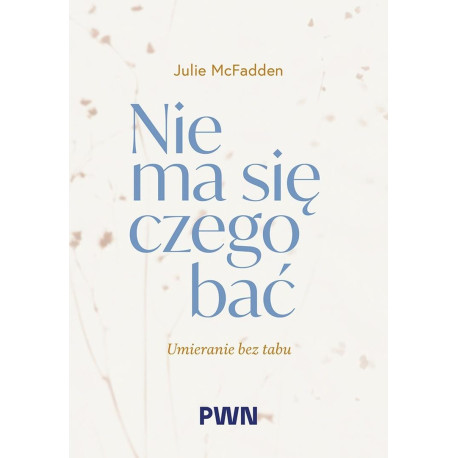 Nie ma się czego bać. Umieranie bez tabu
