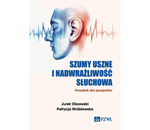 Szumy uszne i nadwrażliwość słuchowa