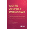 Ostre zespoły wieńcowe. Od diagnostyki do terapii
