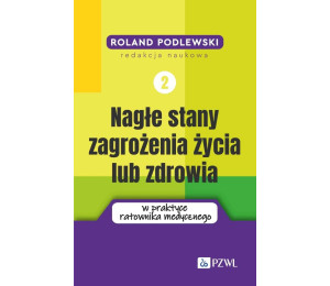 Nagłe stany zagrożenia życia lub zdrowia