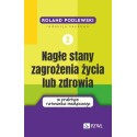 Nagłe stany zagrożenia życia lub zdrowia