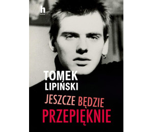 Jeszcze będzie przepięknie