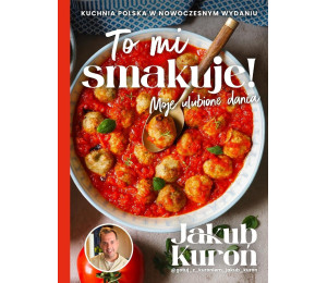 To mi smakuje! Moje ulubione dania