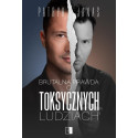 Brutalna prawda o toksycznych ludziach