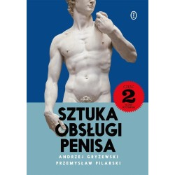 Sztuka obsługi penisa 2. Nowe wyzwania