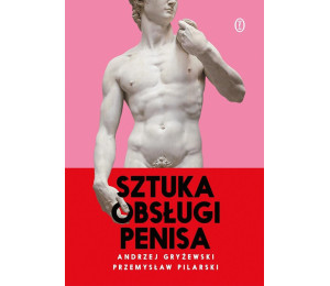 Sztuka obsługi penisa